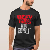 Defy-stoornis, kies herstel boulimia nervosa t-shirt (Voorkant)
