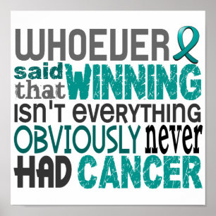 Degene die Ovarian Cancer zei Poster
