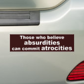 Degenen die absurditeiten geloven (sticker) bumpersticker (Op auto)