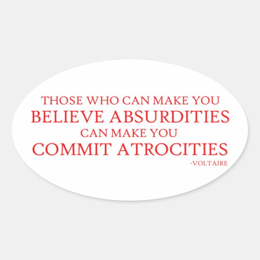 Degenen die je kunnen laten geloven in absurditeit ovale sticker (Voorkant)