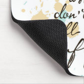 Degenen die niet springen zullen nooit vliegen muismat (Hoek)