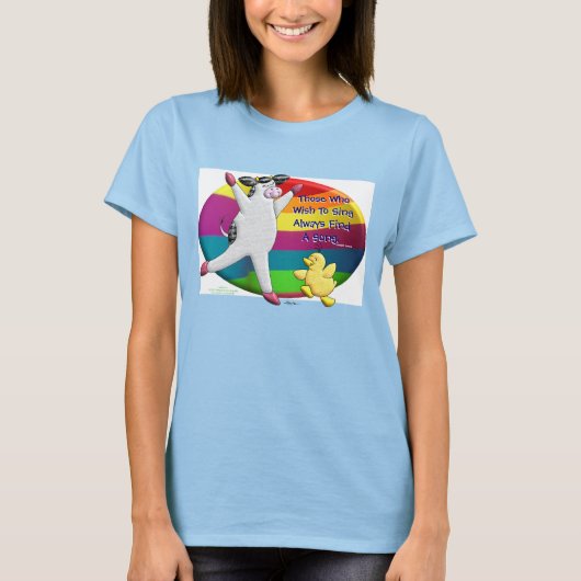 Degenen die willen zingen vinden altijd een lied t-shirt (Voorkant)