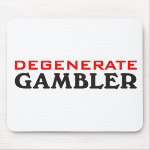 Degenerate Gambler Muismat