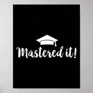 Degree Afstuderen Gift - Mastered It Poster
