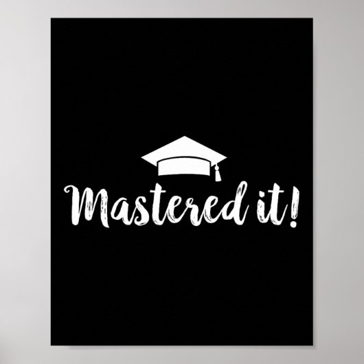 Degree Afstuderen Gift - Mastered It Poster (Voorkant)