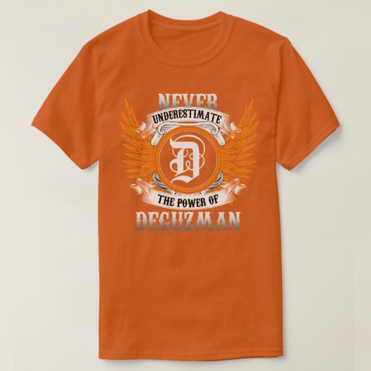 Deguzman Name Shirt onderschat nooit de kracht (Design voorkant)