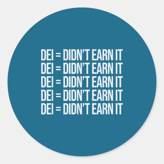 Dei Didn't Earn It Funny Quote , Small, Black  Ronde Sticker (Voorkant)