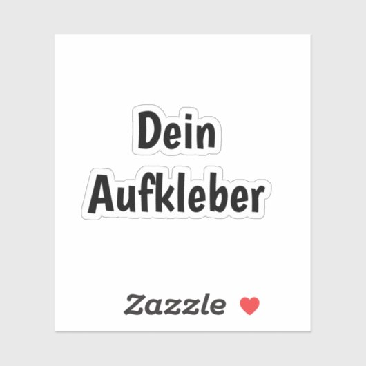 Dein Aufkleber Sticker (Vel)