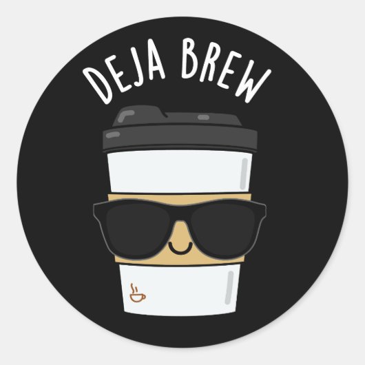Deja Brew Funny Coffee Pun Dark BG Ronde Sticker (Voorkant)