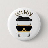 Deja Brew Funny Coffee Pun Ronde Button 5,7 Cm (Voorkant)
