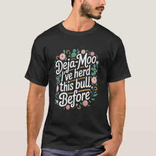Deja Moo Funny Cowgirl u2013 Bloemen Westerne Char T-shirt