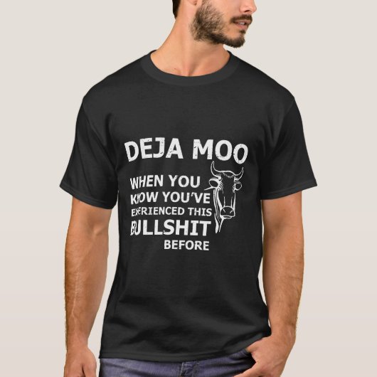 Deja Moo sarcasme grap voor koe T-shirt (Voorkant)