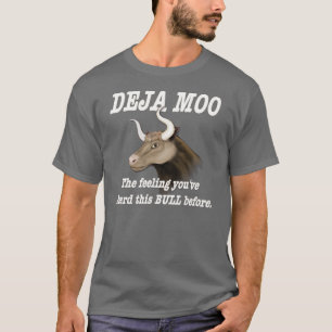 Deja Moo T-shirt