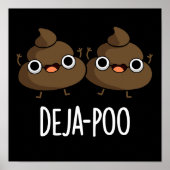Deja Poo Funny Double Poop Pun Dark BG Poster (Voorkant)