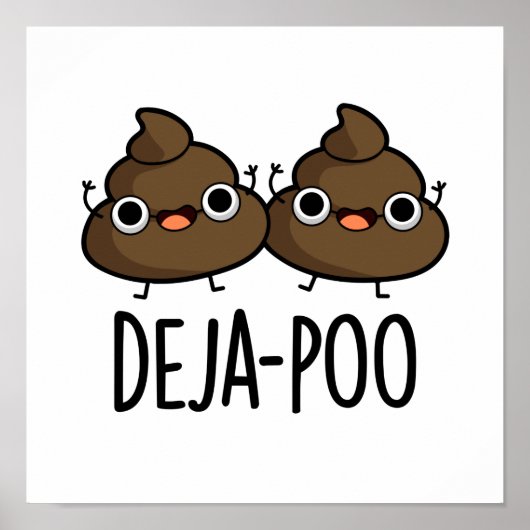 Deja Poo Funny Double Poop Pun Poster (Voorkant)