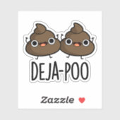 Deja Poo Funny Double Poop Pun Sticker (Vel)
