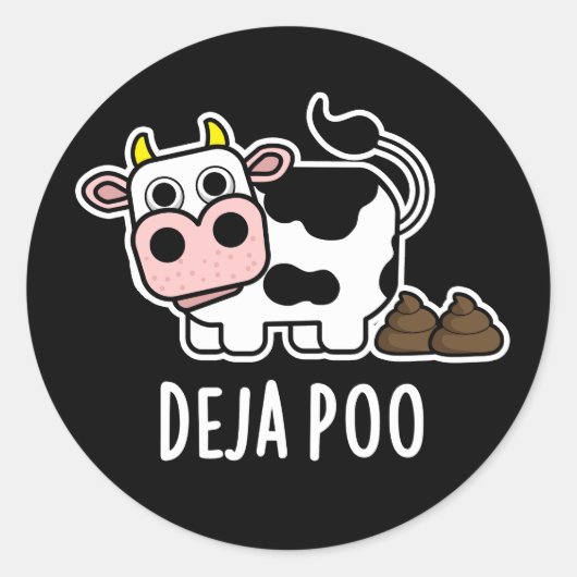 Deja Poo Funny Koe Poop Pun Dark BG Ronde Sticker (Voorkant)