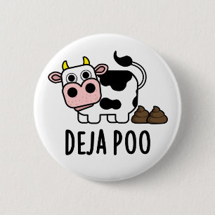 Deja Poo Funny Koe Poop Pun Ronde Button 5,7 Cm