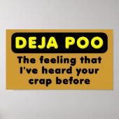 Deja Poo Funny Poster Sign. (Voorkant)