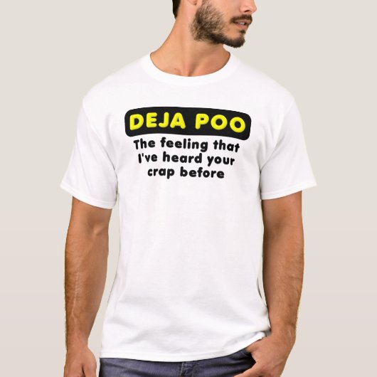 Déjà Poo Grappig T-Shirt (Voorkant)