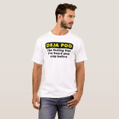 Déjà Poo Grappig T-Shirt (Voorkant volledig)