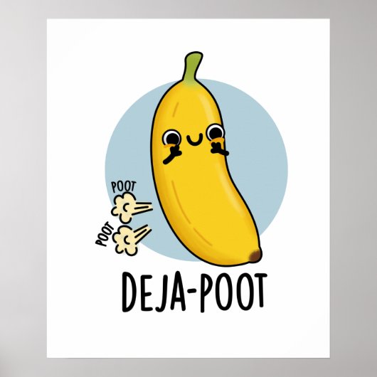Deja-poot Funny Banana Double Fart Pun Poster (Voorkant)