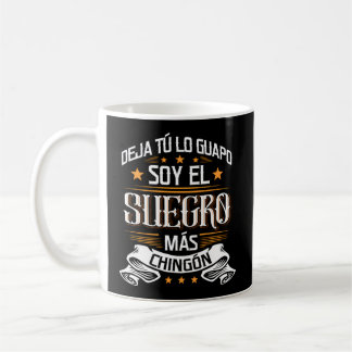 Deja T㺠Lo Guapo Soy El Suegro Mã³N Koffiemok