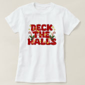 Dek de zalen kerstfeest T-shirt (Design voorkant)