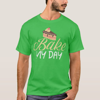 Dek mijn dag met de bakker t-shirt