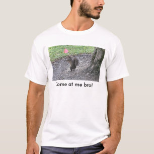 Deksel T-Shirt Caption: Kom naar me, bro.