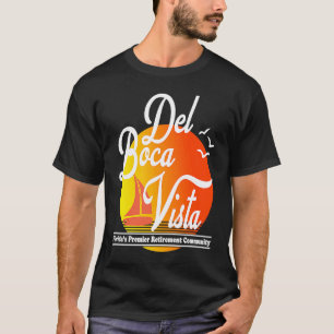 Del Boca Vista Retirement Community T-shirt