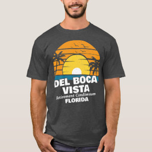 Del Boca Vista Retirement Condiminum Florida TShir T-shirt