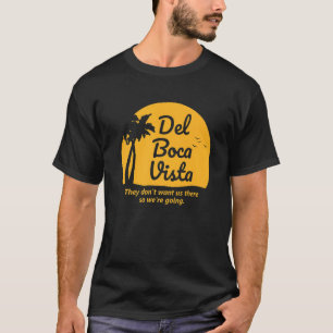 Del Boca Vista Retirement Florida Vacatie T-shirt