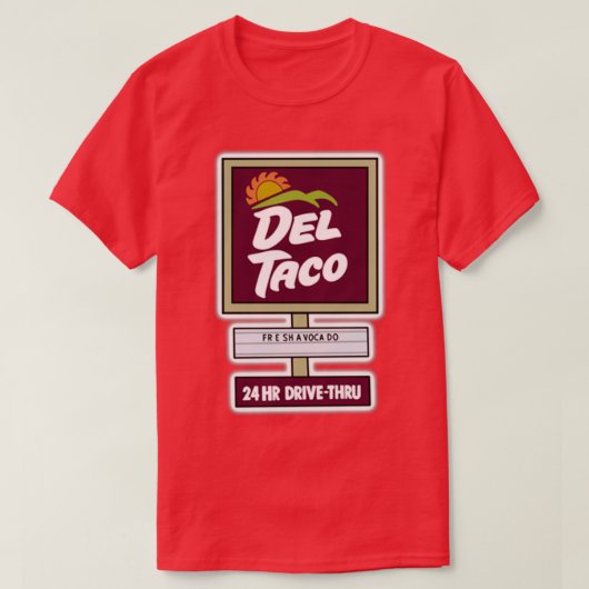 Del Taco Sign T-shirt (Design voorkant)