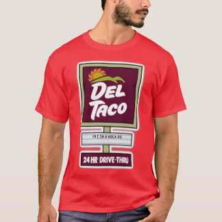 Del Taco Sign T-shirt