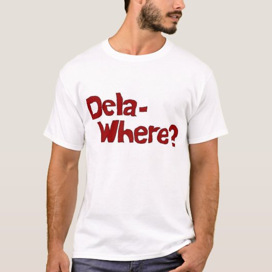 Dela, waar? t-shirt (Voorkant)