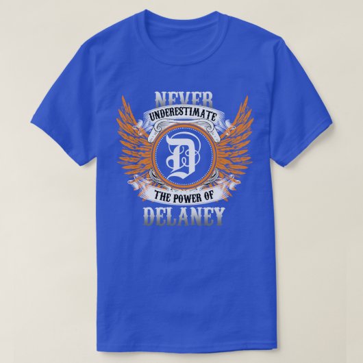 Delaney Naam Shirt onderschat nooit de kracht O (Design voorkant)