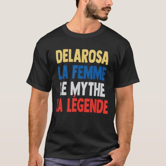 Delarosa La Femme The Myth The Legend for Delaros T-shirt (Voorkant)