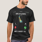 Delaware are calling and I must go tea T-shirt (Voorkant)
