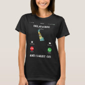 Delaware are calling and I must go tea T-shirt (Voorkant)