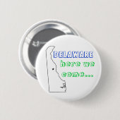 Delaware, hier komen we... ronde button 5,7 cm (Voorkant /achterkant)