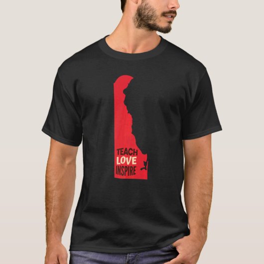 Delaware leraar Teach Love Inspire T-shirt (Voorkant)