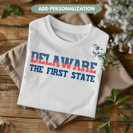 Delaware Patriottisch De eerste staat gewoonte T-shirt