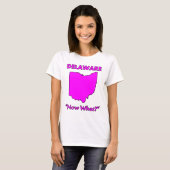 Delaware - Wat nu? T-shirt (Voorkant volledig)