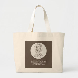 Delenda est cancroma: de kanker moet vernietigd wo grote tote bag