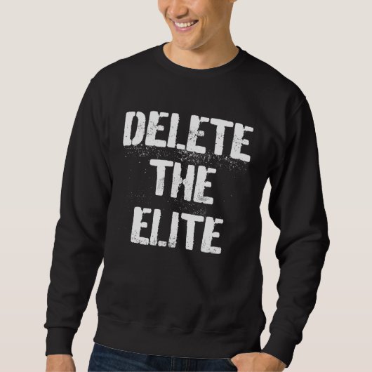 Delete The Elite Punk Goth Politics Protest Trui (Voorkant)