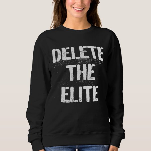 Delete The Elite Punk Goth Politics Protest Trui (Voorkant)