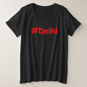 "#Delhi" Cute Design. Bestel nu Grote Maat T-shirt