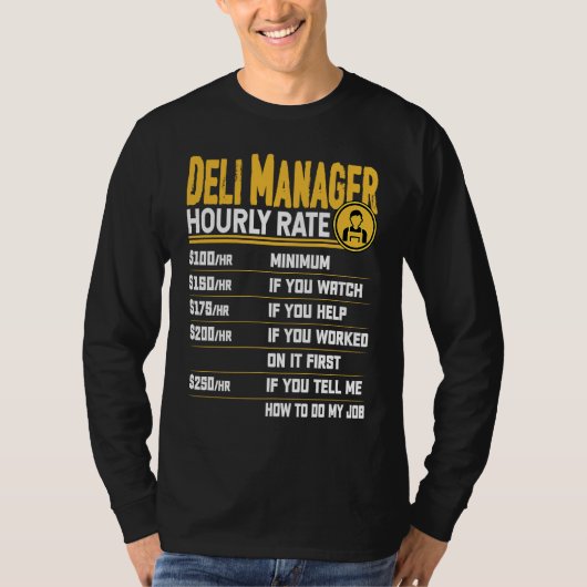 Deli Manager Hourly Rate   Deli Director Manager T-shirt (Voorkant)