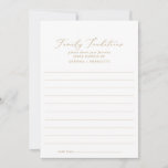 Delicate Gold Calligraphy Lined Family Traditions Advieskaart<br><div class="desc">Deze delicate goudkalligrafie is een raadgevende kaart voor familietradities die perfect is voor een moderne bruiloft en kan voor elk evenement worden gebruikt. Het romantische, minimalistische design is voorzien van een mooie en elegante zwarte typografie op een witte achtergrond met een schone en eenvoudige look. Deze advieskaarten kunnen worden gebruikt...</div>